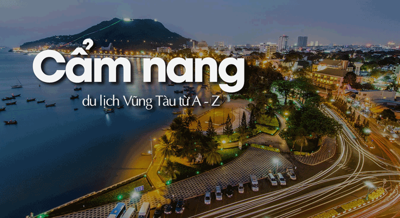 Cẩm nang du lịch Vũng Tàu từ A - Z năm 2024